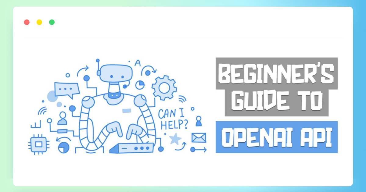 Beginner's guide to OpenAI API